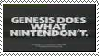 Genesis does what Nintendon't