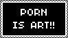 Porn is art